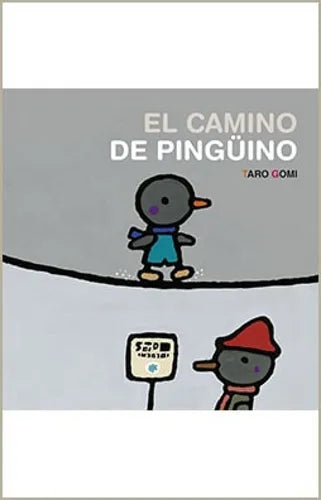 EL CAMINO DE PINGÜINO - GOMI, TARO