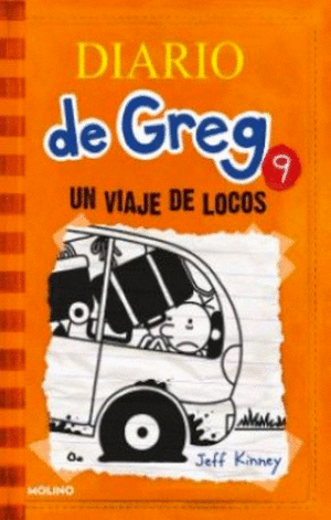 DIARIO DE GREG 9: UN VIAJE DE LOCOS - JEFF KINNEY