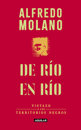 DE RIO EN RIO - ALFREDO MOLANO