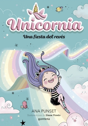 UNICORNIA 2. UNA FIESTA DEL REVES - ANA PUNSET