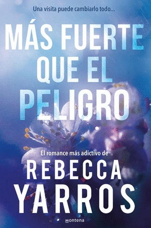MÁS FUERTE QUE EL PELIGRO - YARROS, REBECCA
