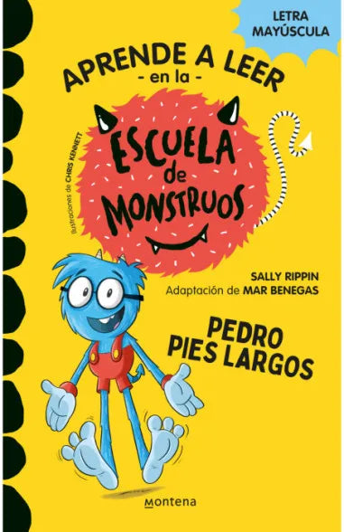 ESCUELA DE MONSTRUOS 4. PEDRO PIES LARGOS - SALLY RIPPIN. MAR BENEGAS
