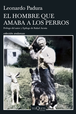EL HOMBRE QUE AMABA LOS PERROS - PADURA, LEONARDO