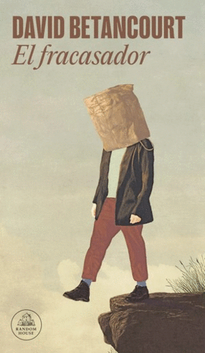 EL FRACASADOR - DAVID BETANCOURT