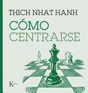 COMO CENTRARSE - THICH NHAT HANH