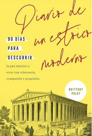 DIARIO DE UN ESTOICO MODERNO - BRITTANY POLAT