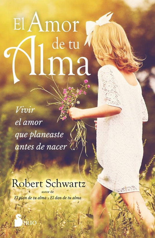 EL AMOR DE TU ALMA - ROBERT SCHWARTZ