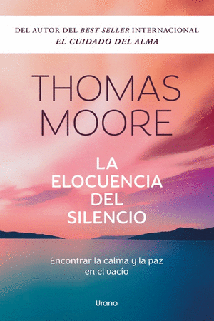 LA ELOCUENCIA DEL SILENCIO - MOORE, THOMAS