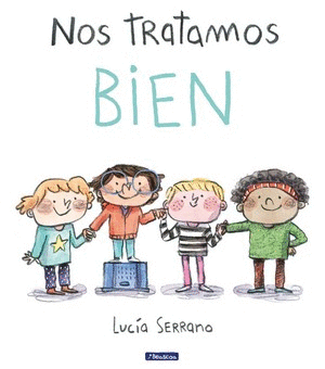 NOS TRATAMOS BIEN - SERRANO, LUCÍA