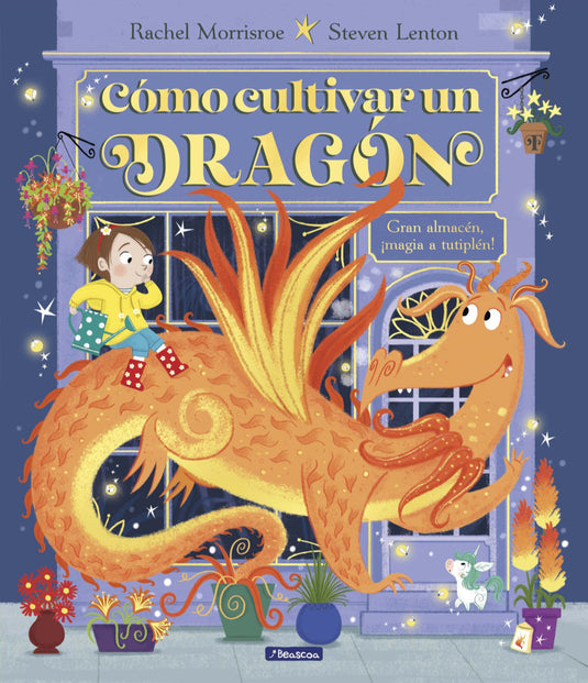 COMO CULTIVAR A UN DRAGON - RACHEL MORRISROE. STEVEN LENTON