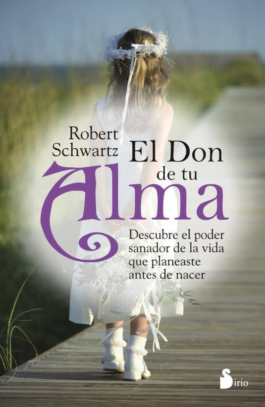 EL DON DE TU ALMA - ROBERT SCHWARTZ