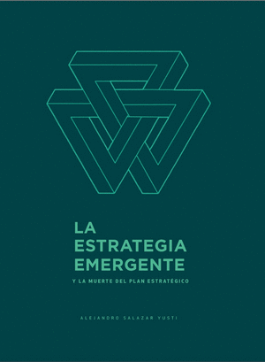 LA ESTRATEGIA EMERGENTE - ALEJANDRO SALAZAR