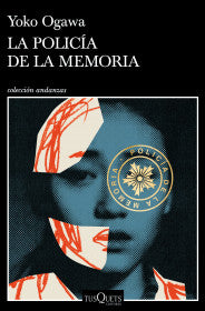 LA POLICÍA DE LA MEMORIA - YOKO OGAWA