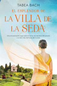 EL ESPLENDOR DE LA VILLA DE LA SEDA (#1)- TABEA BACH