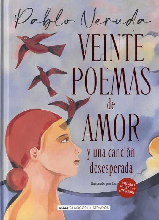 VEINTE POEMAS DE AMOR Y UNA CANCION DESESPERADA td Alma- NERUDA, PABLO