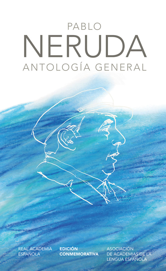 ANTOLOGÍA GENERAL - PABLO NERUDA