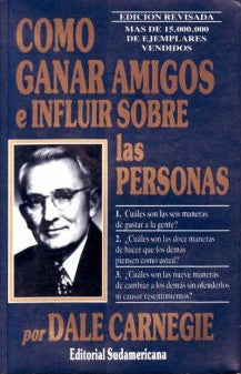 CÓMO GANAR AMIGOS E INFLUIR SOBRE LAS PERSONAS - DALE CARNEGIE