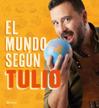 EL MUNDO SEGÚN TULIO - TULIO ZULUAGA