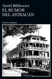 EL RUMOR DEL ASTRACÁN - AZRIEL BIBLIOWICZ