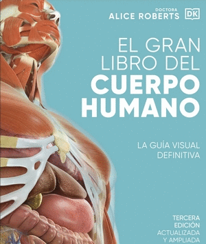 GRAN LIBRO DEL CUERPO HUMANO  - ALICE ROBERTS