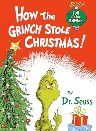 HOW THE GRINCH STOLE CHRISTMAS- DR SEUSS