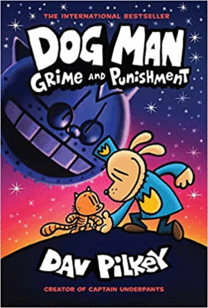 DOG MAN 9: GRIME AND PUNISHMENT- PILKEY, DAV