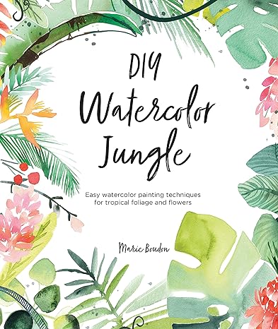 DIY WATERCOLOR JUNGLE: EASY WATERCOLOR PAINTING TECHNIQUES