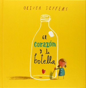 EL CORAZON Y LA BOTELLA - OLIVER JEFFERS