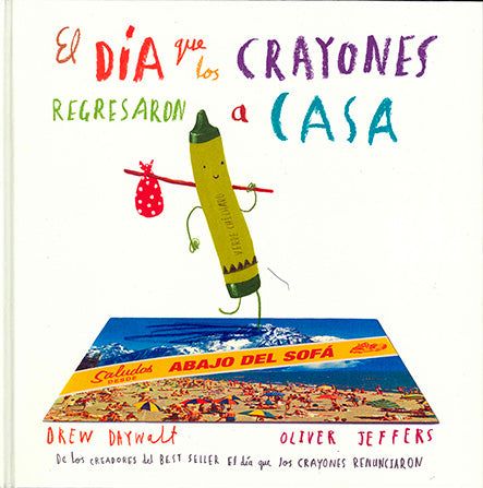 EL DIA EN QUE LOS CRAYONES REGRESARON A CASA - JEFFERS, OLIVER