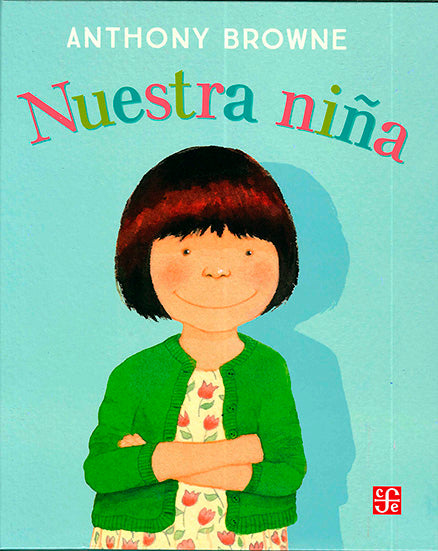 NUESTRA NIÑA -ANTHONY BROWNE