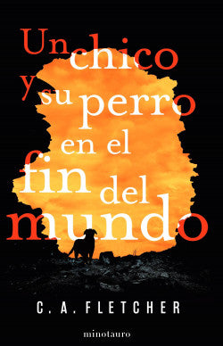 UN CHICO Y SU PERRO EN EL FIN DEL MUNDO - C. A. FLETCHER