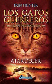 GATOS G-NUEVA PROFECIA 6-ATARDECER - ERIN HUNTER