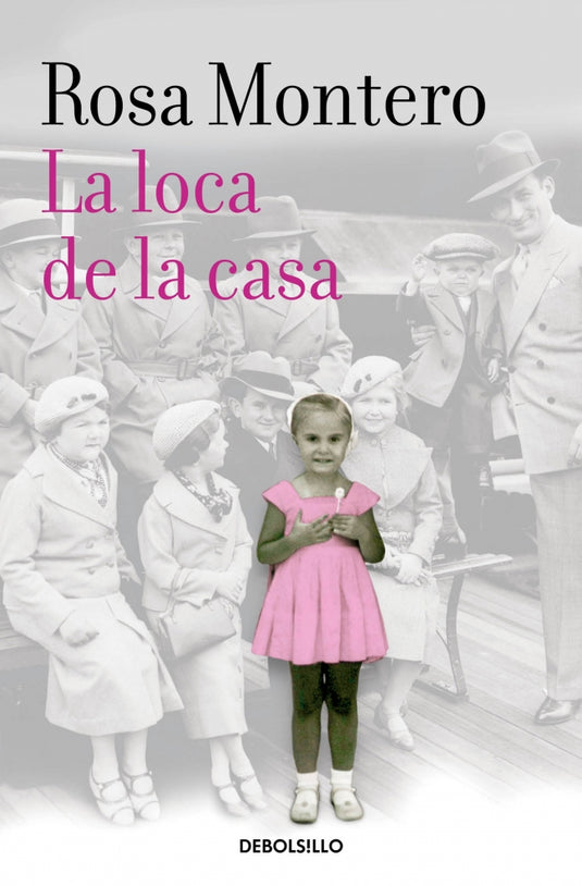 LA LOCA DE LA CASA - ROSA MONTERO