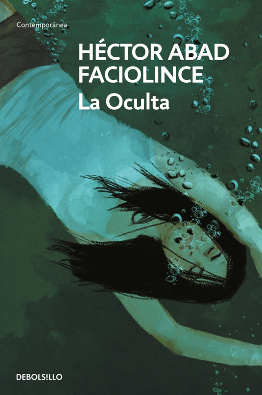 OCULTA, LA - HÉCTOR ABAD FACIOLINCE