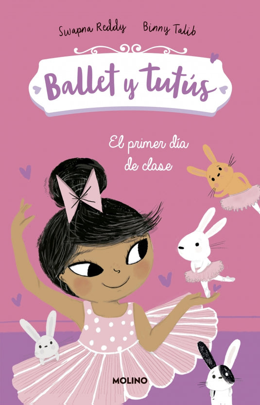 BALLET Y TUTÚS 1. EL PRIMER DÍA DE CLASE - SWAPNA REDDY