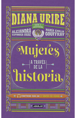 MUJERES A TRAVES DE LA HISTORIA - DIANA URIBE