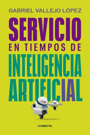 SERVICIO EN TIEMPOS DE INTELIGENCIA ARTIFICIAL - GABRIEL VALLEJO LOPEZ