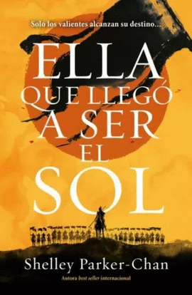 ELLA QUE LLEGO A SER EL SOL- SHELLEY PARKER CHAN