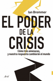 EL PODER DE LA CRISIS - BREMMER, IAN