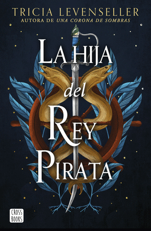 LA HIJA DEL REY PIRATA- TRICIA LEVENSELLER