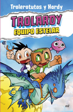 TROLARDY 5. EQUIPO ESTELAR  - TROLEROTUTOS Y HARDY