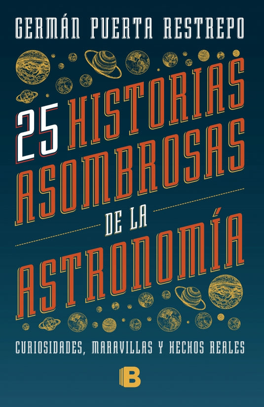 25 HISTORIAS ASOMBROSAS SOBRE ASTRONOMÍA - GERMÁN PUERTA