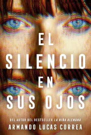 EL SILENCIO EN SUS OJOS - ARMANDO LUCAS CORREA