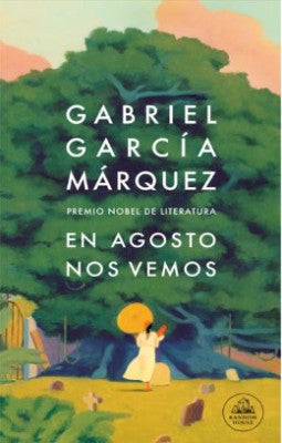 EN AGOSTO NOS VEMOS  - GABRIEL GARCIA MARQUEZ