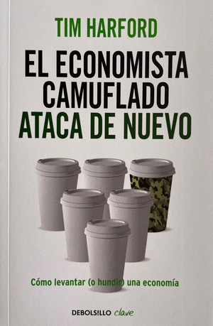 EL ECONOMISTA CAMUFLADO ATACA DE NUEVO VOL2 - TIM HARFORD