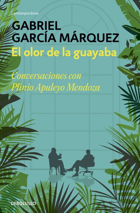 OLOR DE LA GUAYABA, EL (LIT) - GABRIEL GARCÍA MÁRQUEZ