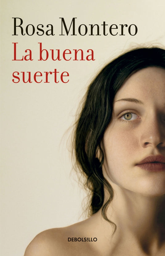 LA BUENA SUERTE - ROSA MONTERO