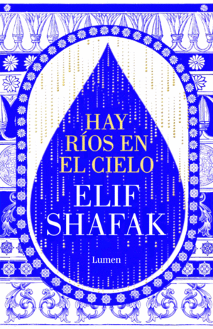 HAY RIOS EN EL CIELO - ELIF SHAFAK