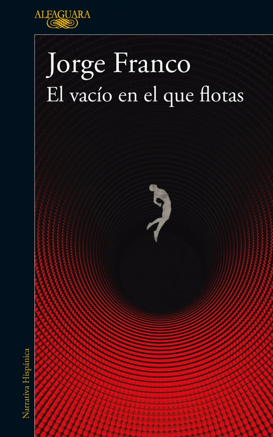 VACIO EN EL QUE FLOTAS, EL - JORGE FRANCO