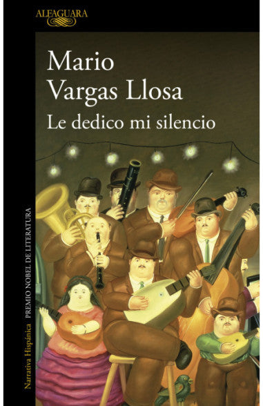 LE DEDICO MI SILENCIO - MARIO VARGAS LLOSA